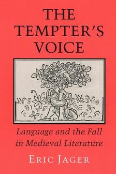 portada the tempter's voice: language and the fall in medieval literature