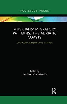 portada Musicians' Migratory Patterns: The Adriatic Coasts: The Adriatic Coasts (Cms Cultural Expressions in Music) (in English)