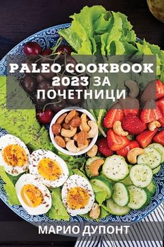 portada Paleo Cookbook 2023 за почетници: Вкусни р