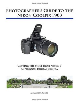 portada Photographer'S Guide to the Nikon Coolpix P900 