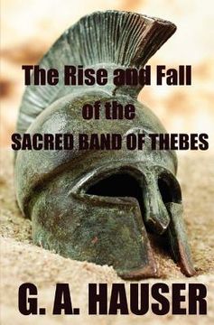 portada the rise and the fall of the sacred band of thebes (en Inglés)