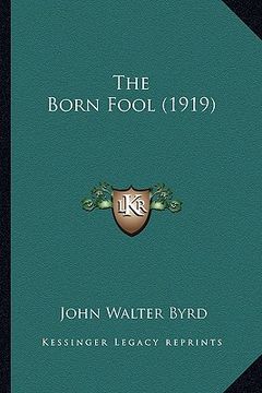 portada the born fool (1919) (en Inglés)
