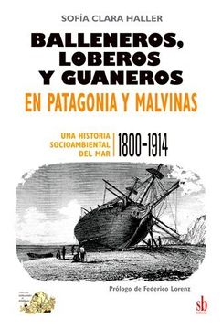 portada Balleneros loberos y guaneros en Patagonia y Malvinas
