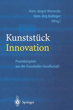 portada Kunststück Innovation: Praxisbeispiele aus der Fraunhofer-Gesellschaft (en Alemán)