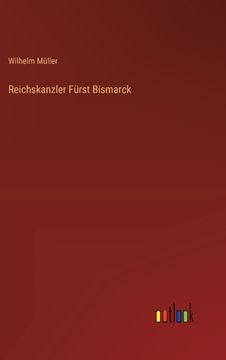 portada Reichskanzler Fürst Bismarck (in German)