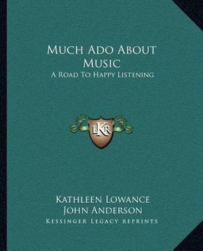 portada much ado about music: a road to happy listening (in English)