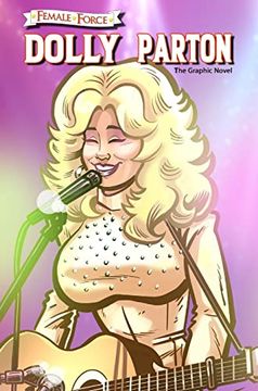 portada Female Force: Dolly Parton - the Graphic Novel (en Inglés)