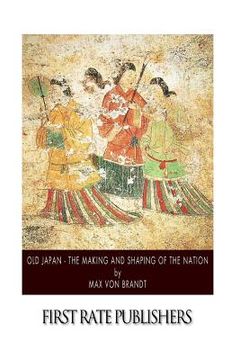 portada Old Japan - The Making and Shaping of the Nation (in English)