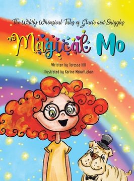 portada The Wildly Whimsical Tales of Gracie and Sniggles: Magical Mo (en Inglés)