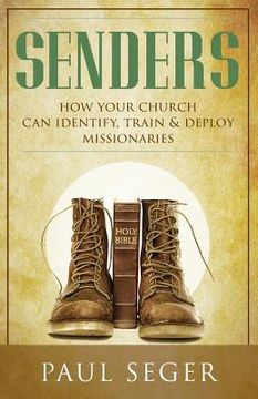 portada Senders: How your church can identify, train and deploy missionaries (en Inglés)