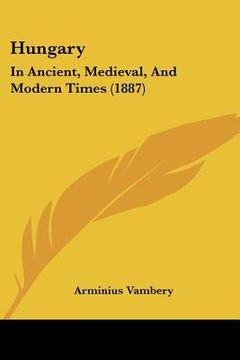 portada hungary: in ancient, medieval, and modern times (1887) (in English)
