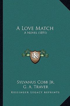 portada a love match: a novel (1891) (en Inglés)