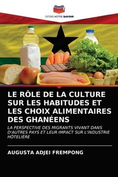 portada Le Rôle de la Culture Sur Les Habitudes Et Les Choix Alimentaires Des Ghanéens (en Francés)