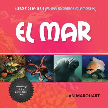 portada El Mar: Libro 7 de la serie ¿Puedes Encontrar Mi Amor? (in Spanish)