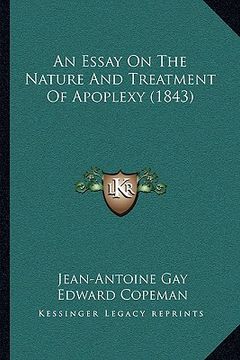 portada an essay on the nature and treatment of apoplexy (1843) (in English)