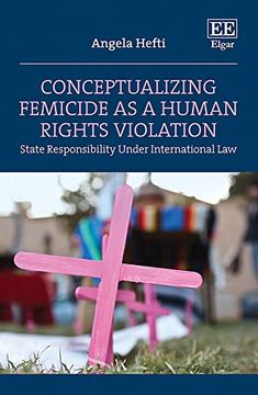 portada Conceptualizing Femicide as a Human Rights Violation: State Responsibility Under International law (en Inglés)