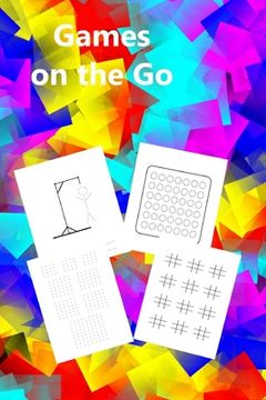 portada Games on the Go: Puzzle Book with Pencil and paper games to keep everybody happy on those long journeys or wet afternoons. Full Instruc (en Inglés)