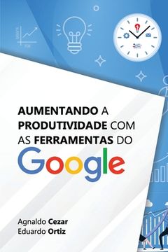 portada Aumentando a Produtividade com as Ferramentas do Google (en Portugués)
