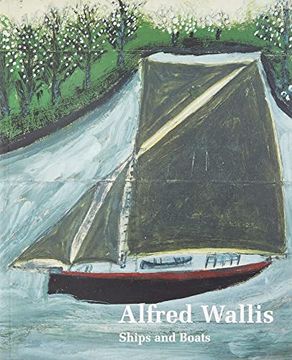 portada Alfred Wallis Ships & Boats (in English)