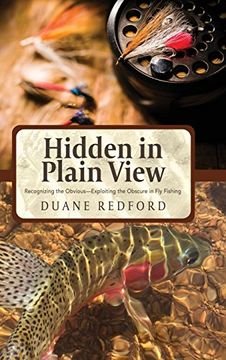portada Hidden in Plain View: Recognizing the Obvious-Exploiting the Obscure in Fly Fishing
