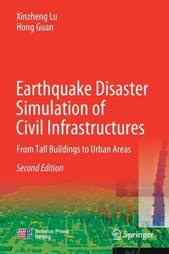 portada Earthquake Disaster Simulation of Civil Infrastructures: From Tall Buildings to Urban Areas (en Inglés)