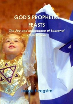 portada God's Prophetic Feasts (en Inglés)
