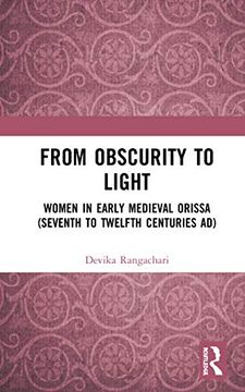 portada From Obscurity to Light: Women in Early Medieval Orissa (Seventh to Twelfth Centuries ad) (en Inglés)