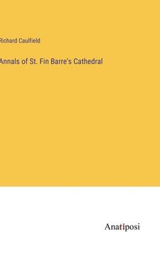 portada Annals of St. Fin Barre's Cathedral (en Inglés)