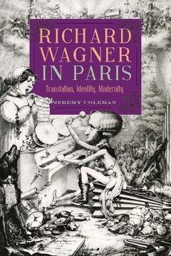 portada Richard Wagner in Paris: Translation, Identity, Modernity 