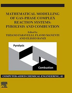 portada Mathematical Modelling of Gas-Phase Complex Reaction Systems: Pyrolysis and Combustion (Computer Aided Chemical Engineering) (en Inglés)