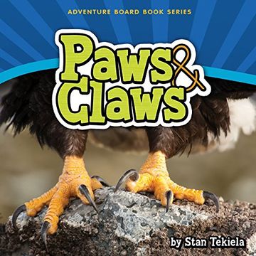portada Paws & Claws (Adventure Boardbook Series) (en Inglés)