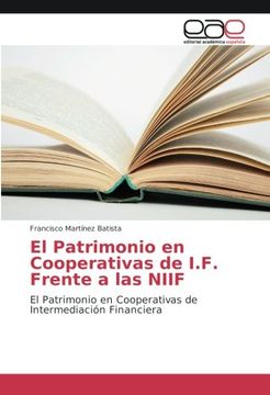 portada El Patrimonio en Cooperativas de I.F. Frente a las NIIF: El Patrimonio en Cooperativas de Intermediación Financiera