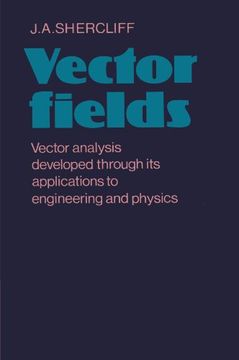 portada Vector Fields: Vector Analysis Developed Through its Application to Engineering and Physics (en Inglés)
