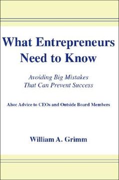 portada What Entrepreneurs Need to Know: Avoiding Big Mistakes That Can Prevent Success (en Inglés)