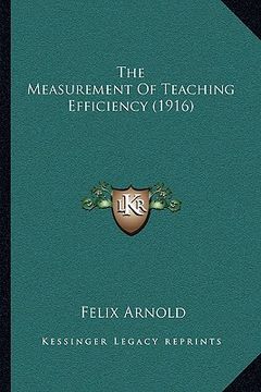 portada the measurement of teaching efficiency (1916) (en Inglés)