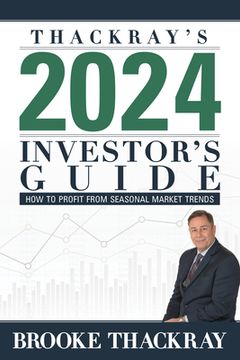 portada Thackray's 2024 Investor's Guide: How to Profit from Seasonal Market Trends (en Inglés)