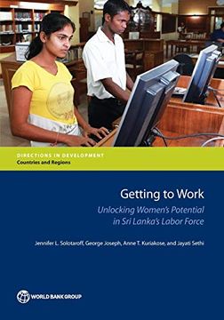 portada Getting to Work: Unlocking Women's Potential in sri Lanka's Labor Force (Directions in Development - Countries and Regions) 