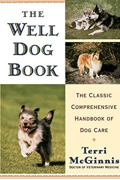 portada The Well dog Book: The Classic Comprehensive Handbook of dog Care (en Inglés)