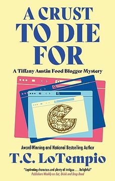 portada A Crust to die for (a Tiffany Austin Food Blogger Mystery) (in English)
