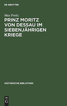 portada Prinz Moritz von Dessau im Siebenjährigen Kriege (Zum 31. Oktober 1912) (en Alemán)