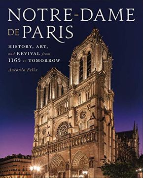 portada Notre-Dame de Paris: History, Art, and Revival From 1163 to Tomorrow 