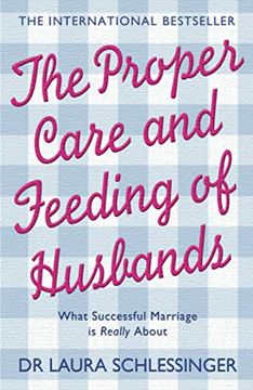 portada The Proper Care and Feeding of Husbands: What Successful Marriage is Really About (in English)