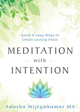 portada Meditation With Intention: Quick and Easy Ways to Create Lasting Peace (en Inglés)