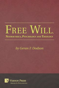 portada Free Will, Neuroethics, Psychology and Theology (Vernon Series in Philosophy) (in English)
