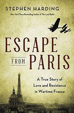 portada Escape From Paris: A True Story of Love and Resistance in Wartime France (in English)