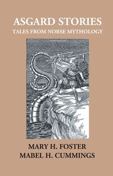 portada Asgard Stories: Tales From Norse Mythology (en Inglés)