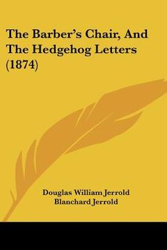 portada the barber's chair, and the hedgehog letters (1874) (in English)