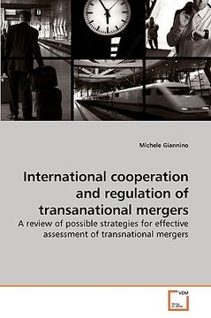 portada international cooperation and regulation of transanational mergers (en Inglés)