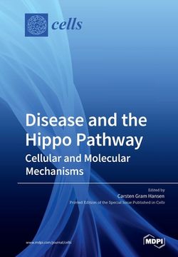 portada Disease and the Hippo Pathway: Cellular and Molecular Mechanisms (en Inglés)