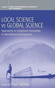 portada Local Science vs. Global Science: Approaches to Indigenous Knowledge in International Development (Environmental Anthropology and Ethnobiology) (in English)